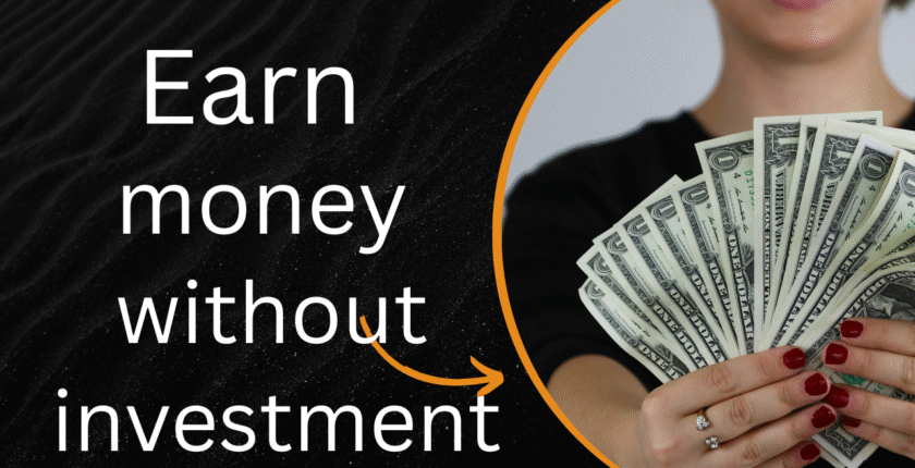 Earn money without investment