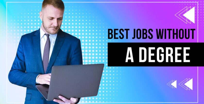 Best Jobs Without a Degree