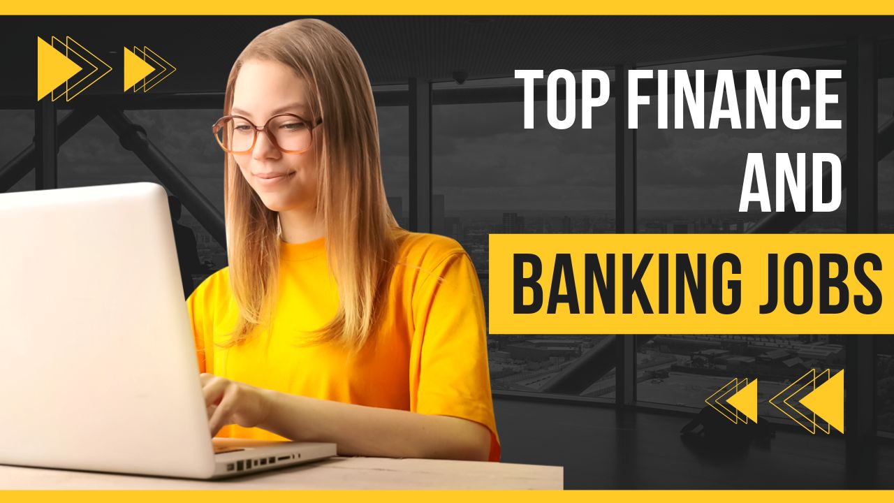 Top Finance and Banking Jobs