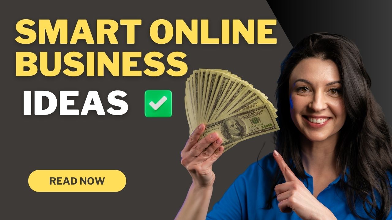 Smart Online Business Ideas
