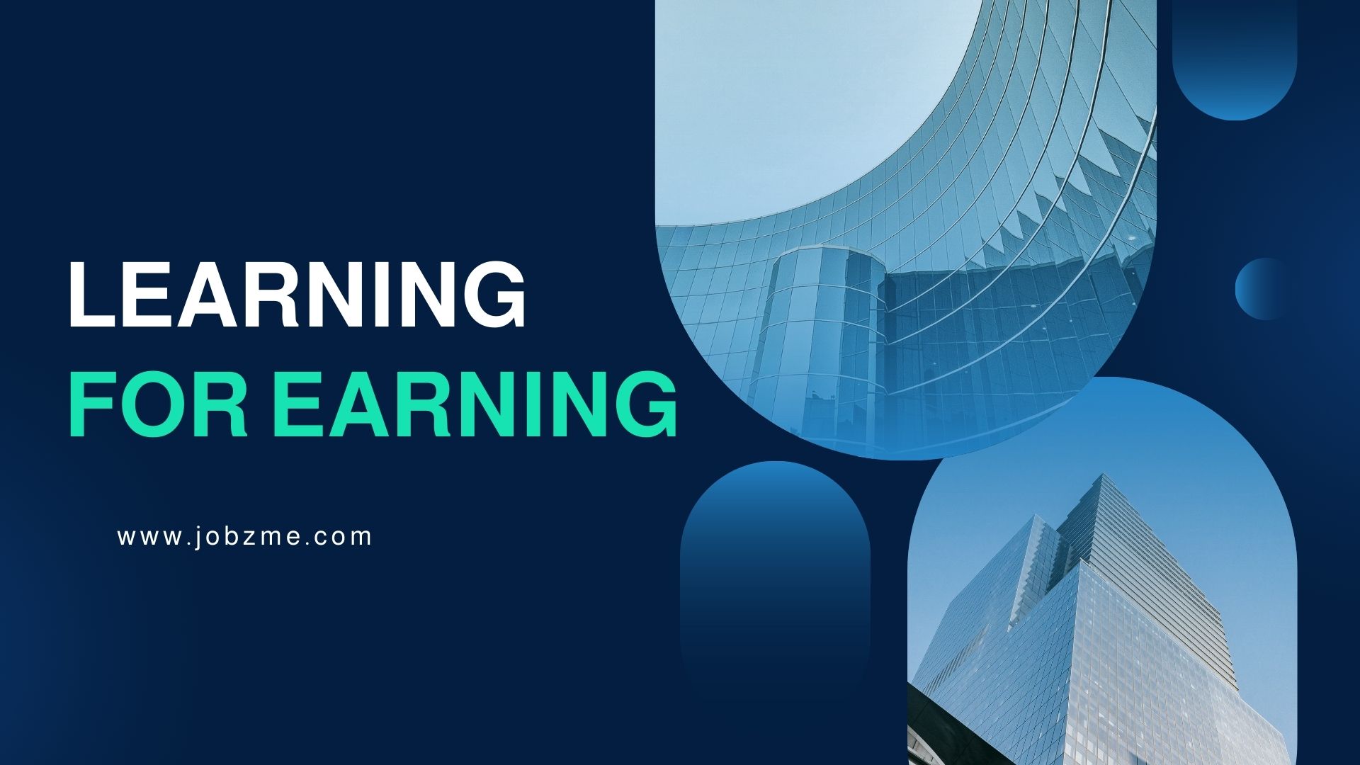 Learning for Earning