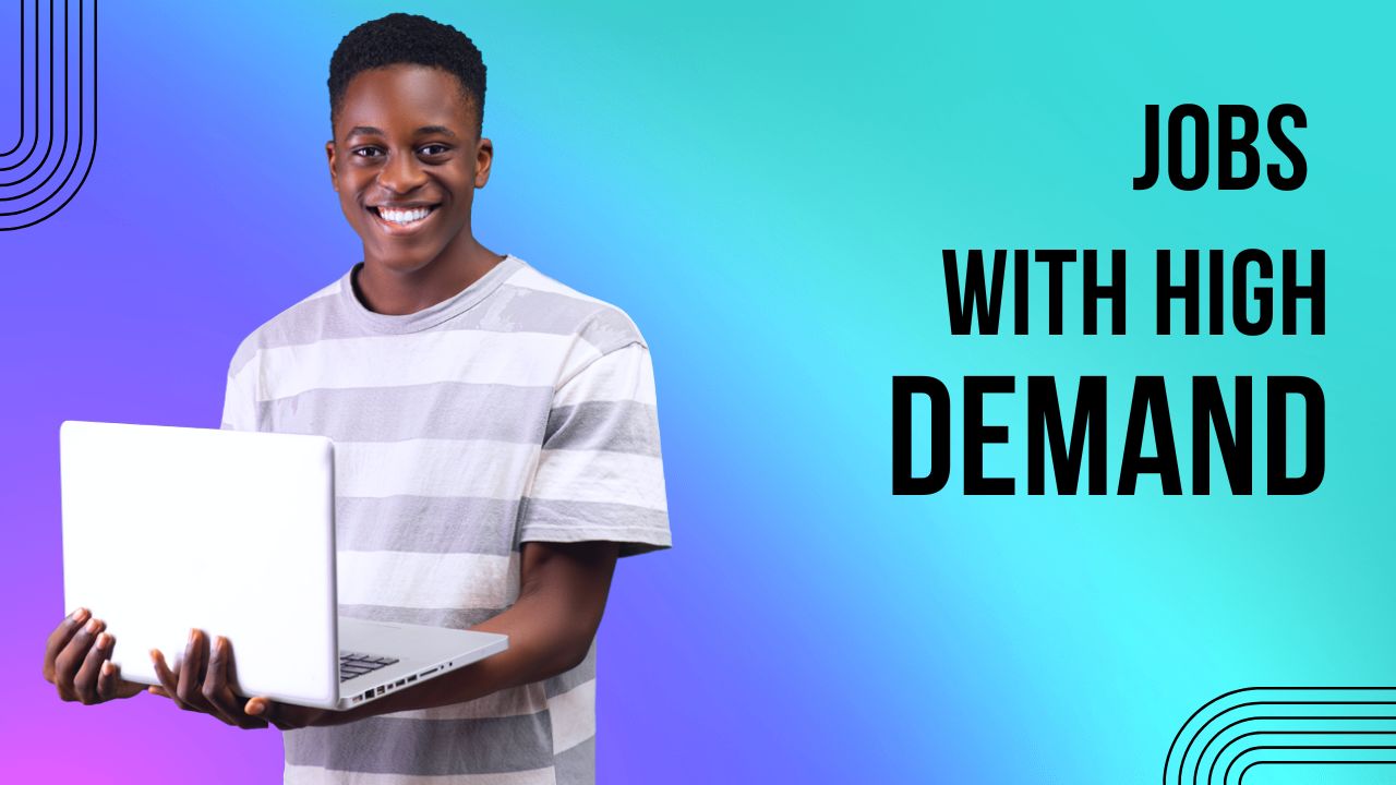 Jobs with High Demand