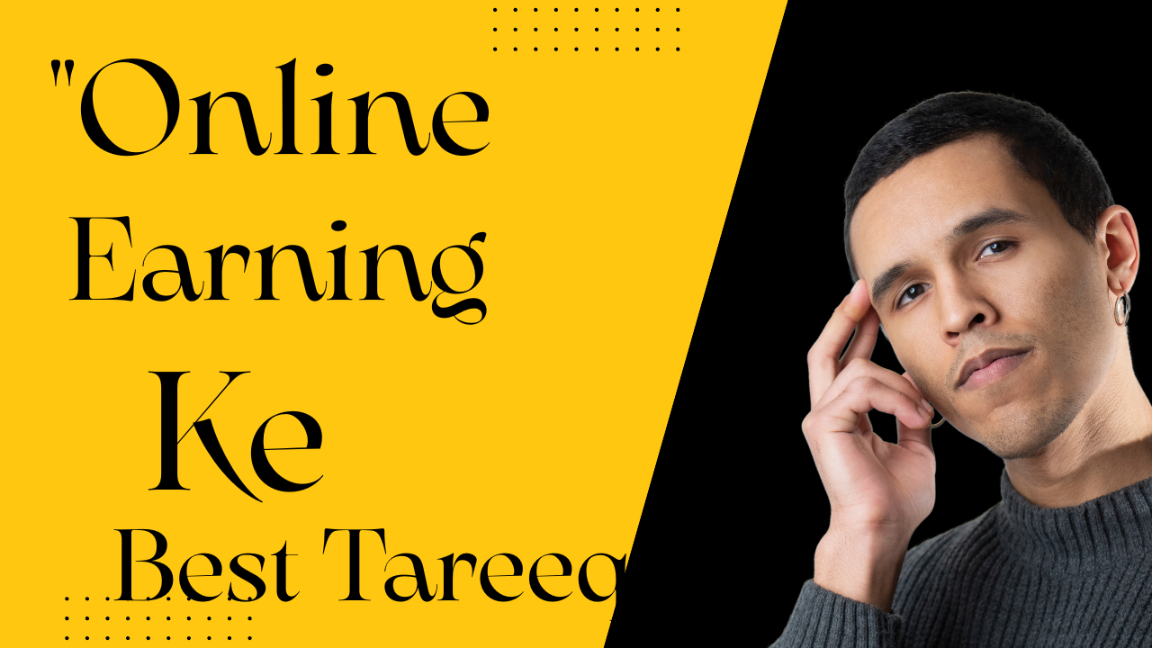 "Online Earning Ke Best Tareeqe" ✅